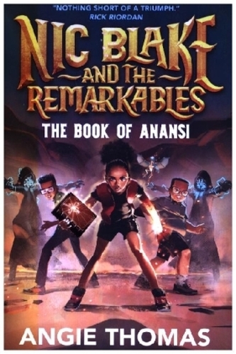 Nic Blake and the Remarkables: The Book of Anansi Nic Blake and the Remarkables: The Book of Anansi