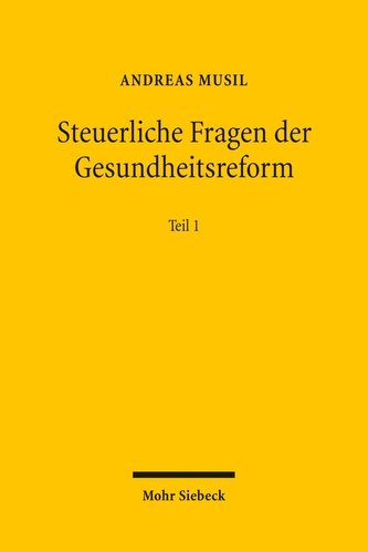 Steuerliche Fragen der Gesundheitsreform. Teil 1