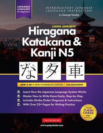 Learn Japanese Hiragana, Katakana and Kanji N5 - Workbook for Beginners Learn Japanese Hiragana, Katakana and Kanji N5 - Workbook for Beginners