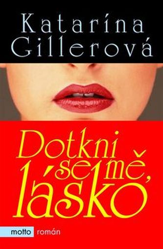 Dotkni se mě,lásko