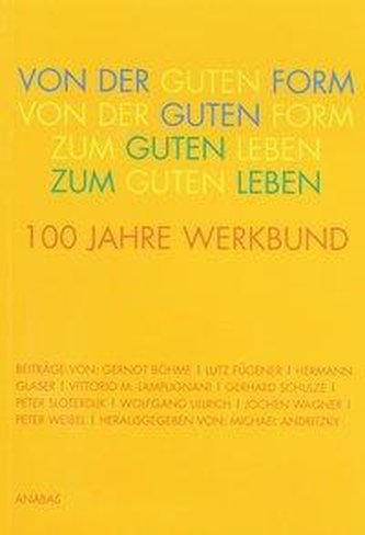 Von der Guten Form zum Guten Leben