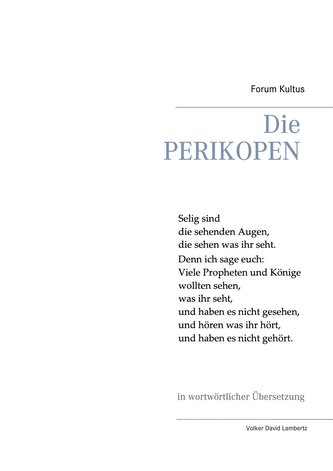 Die PERIKOPEN in wortwörtlicher Übersetzung