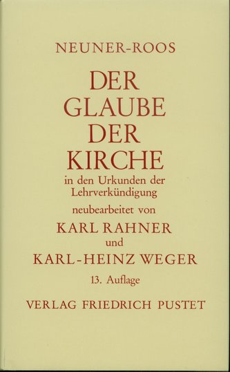 Der Glaube der Kirche in den Urkunden der Lehrverkündigung