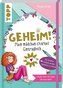 Geheim! Mein mädchen-starkes Eintragbuch