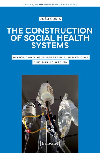 The Construction of Social Health Systems The Construction of Social Health Systems