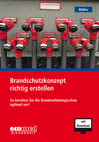 Brandschutzkonzept richtig erstellen, m. 1 Buch, m. 1 Online-Zugang Brandschutzkonzept richtig erstellen, m. 1 Buch, m. 1 Online-Zugang