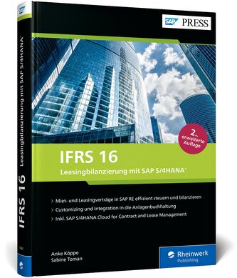 IFRS 16 - Leasingbilanzierung mit SAP S/4HANA IFRS 16 - Leasingbilanzierung mit SAP S/4HANA