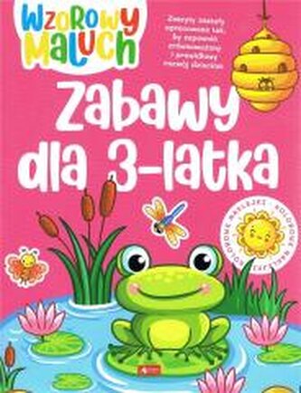 Wzorowy maluch. Zabawy dla 3-latka