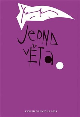 Jedna věta: Xavier Galmiche