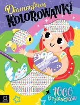 Brylantowe kolorowanki z syrenką. 1000 brylancików