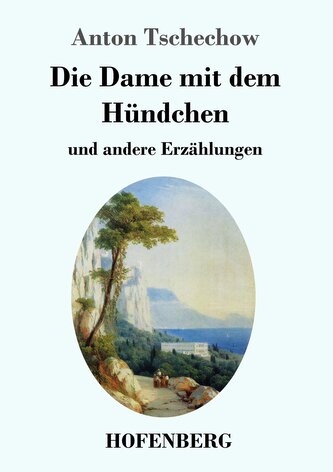Die Dame mit dem Hündchen Die Dame mit dem Hündchen