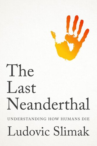 The Last Neanderthal The Last Neanderthal