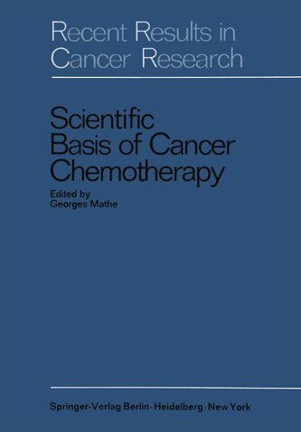 Scientific Basis of Cancer Chemotherapy Scientific Basis of Cancer Chemotherapy