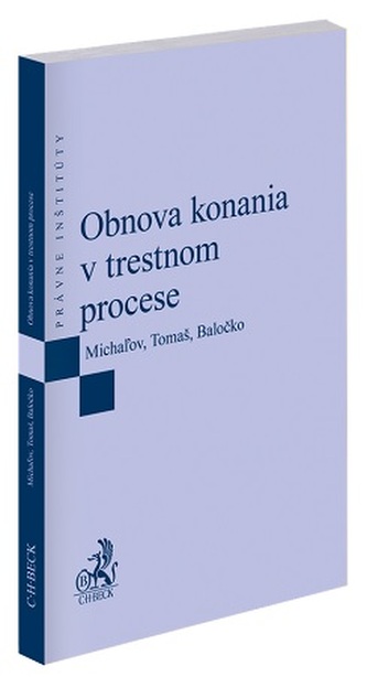 Obnova konania v trestnom procese Obnova konania v trestnom procese