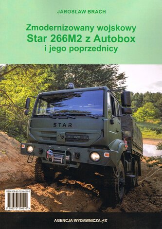 Zmodernizowany wojskowy Star 266M2 z Autobox i jego poprzednicy. Technika wojskowa XXI wieku