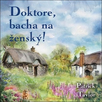 Doktore, bacha na ženský! Doktore, bacha na ženský!