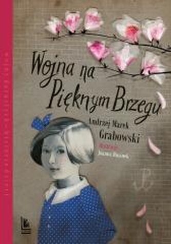 Wojna na pięknym brzegu Wojna na pięknym brzegu