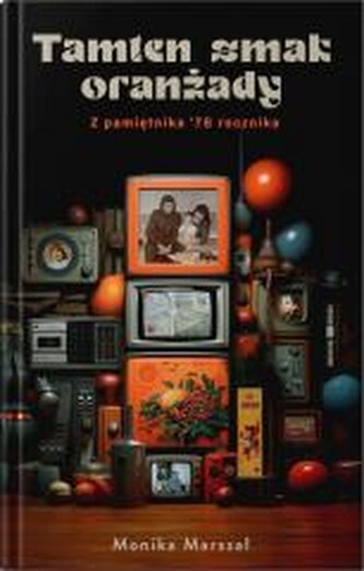 Tamten smak oranżady Tamten smak oranżady