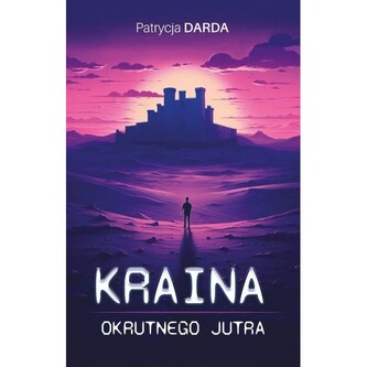 Kraina okrutnego jutra