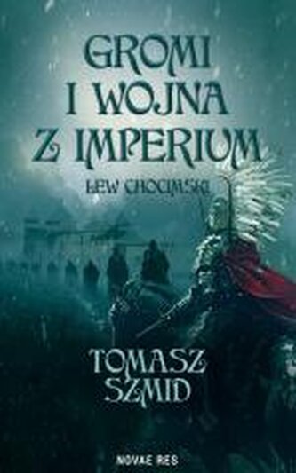 Gromi i wojna z Imperium. Lew chocimski