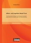 Affect- und Cognition-Based Trust: Das theoretische Modell des Vertrauens innerhalb organisatorischer Beziehungen von David McAl