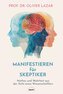 Manifestieren für Skeptiker