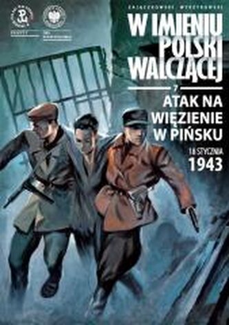 Atak na więzienie w Pińsku, 18 stycznia 1943 r.