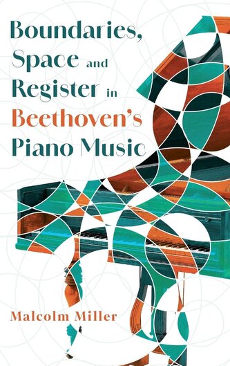 Boundaries, Space and Register in Beethoven's Piano Music