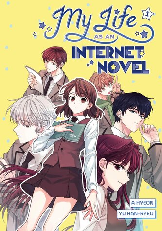 My Life as an Internet Novel, Volume 1 My Life as an Internet Novel, Volume 1