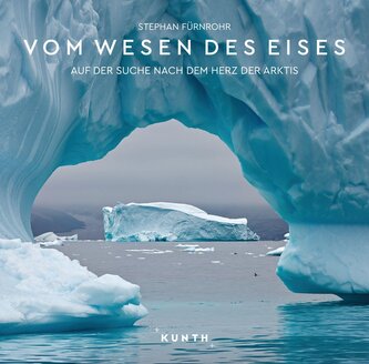 KUNTH Bildband Vom Wesen des Eises