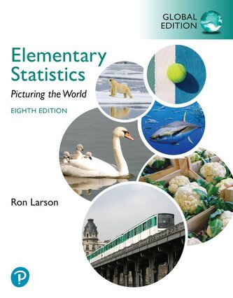 Elementary Statistics: Picturing the World, Global Edition Elementary Statistics: Picturing the World, Global Edition