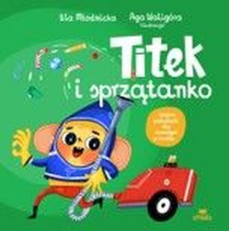 Titek i sprzątanko Titek i sprzątanko
