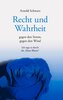 Recht und Wahrheit. Gegen den Strom, gegen den Wind