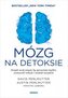 Mózg na detoksie. Oczyść swój umysł...