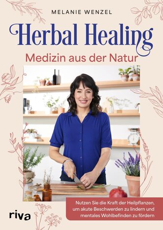 Herbal Healing - Medizin aus der Natur