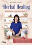 Herbal Healing - Medizin aus der Natur