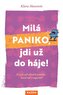 Milá paniko, jdi už do háje! 21 cest, jak zkrotit paniku – hned teď i napořád
