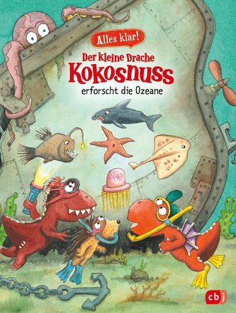 Alles klar! Der kleine Drache Kokosnuss erforscht die Ozeane Alles klar! Der kleine Drache Kokosnuss erforscht die Ozeane