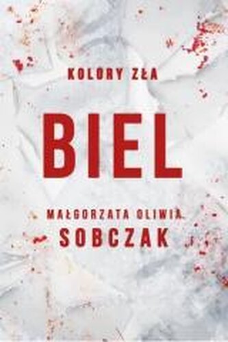 Biel. Kolory zła. Tom 3 wyd. 2025