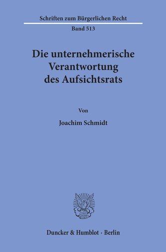 Die unternehmerische Verantwortung des Aufsichtsrats.