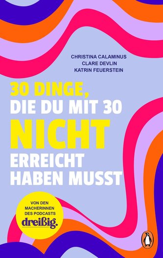 30 Dinge, die du mit 30 nicht erreicht haben musst 30 Dinge, die du mit 30 nicht erreicht haben musst