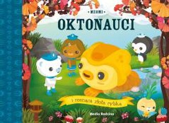 Oktonauci i rosnąca złota rybka Oktonauci i rosnąca złota rybka