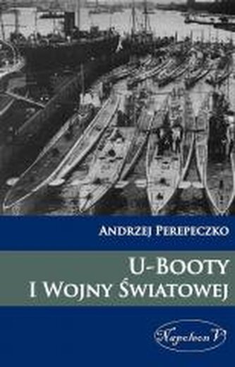 U-Booty I Wojny Swiatowej U-Booty I Wojny Swiatowej