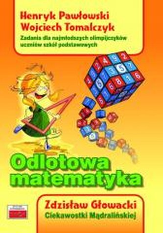 Odlotowa matematyka. Zadania dla najmłodszych.. Odlotowa matematyka. Zadania dla najmłodszych..