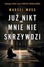 Już nikt mnie nie skrzywdzi