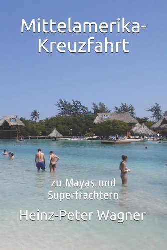 Mittelamerika-Kreuzfahrt: Zu Mayas Und Superfrachtern