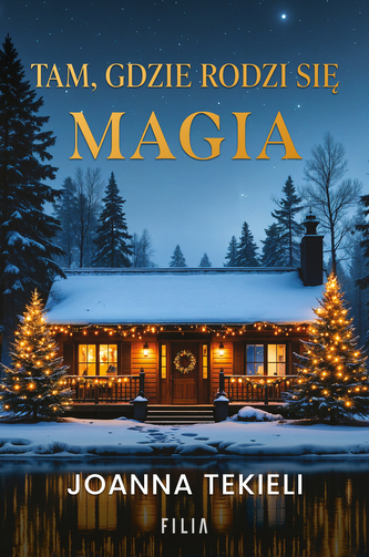 Tam, gdzie rodzi się magia