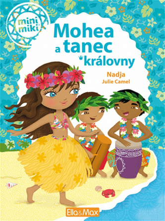 Mohea a tanec královny