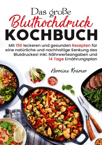Das große Bluthochdruck Kochbuch Das große Bluthochdruck Kochbuch