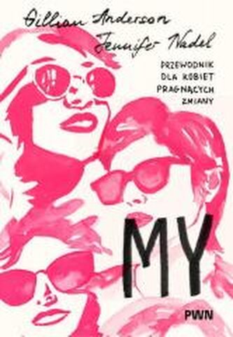 My. Przewodnik dla kobiet pragnących zmiany